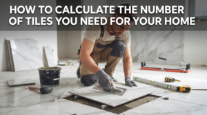 Guide to calculating the number of floor tiles required for a home.